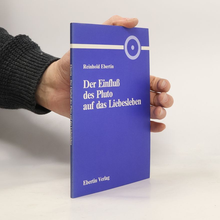 Reinhold Ebertin Der Einfluss des Pluto auf das Liebesleben