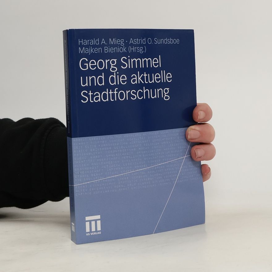 Astrid O. Sundsboe Georg Simmel und die aktuelle Stadtforschung