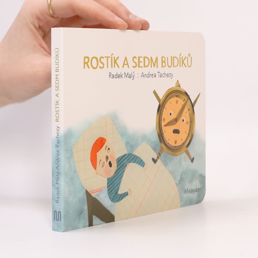 Radek Malý Rostík a sedm budíků