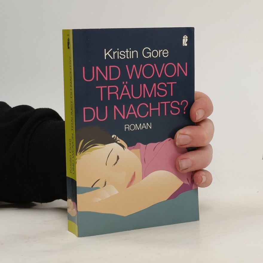 Kristin Gore Und wovon träumst du nachts?