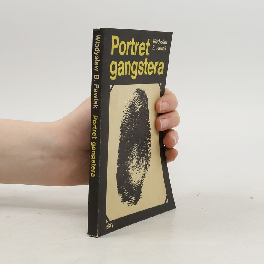 Władysław Benedykt Pawlak Portret gangstera