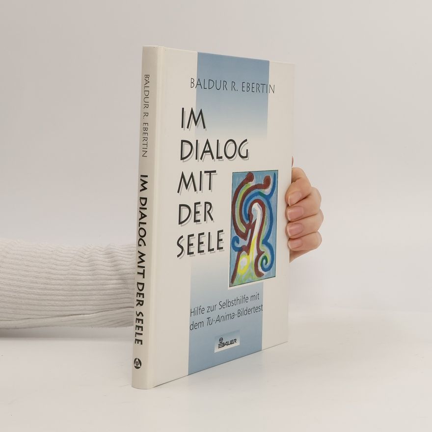Baldur R. Ebertin Im Dialog mit der Seele