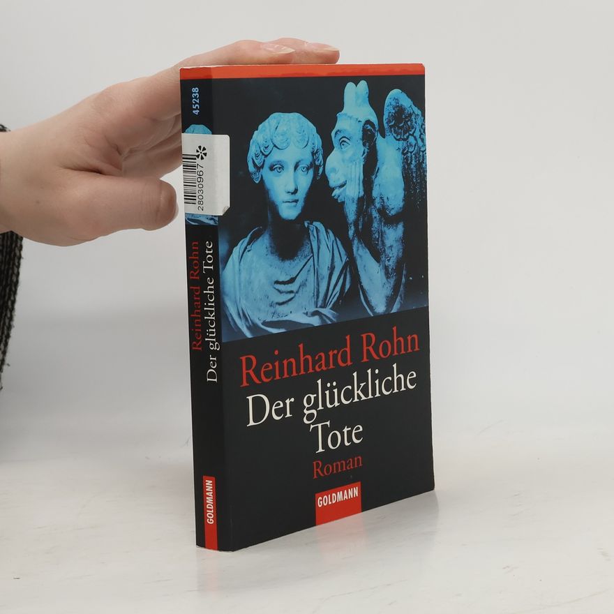 Reinhard Rohn Der glückliche Tote