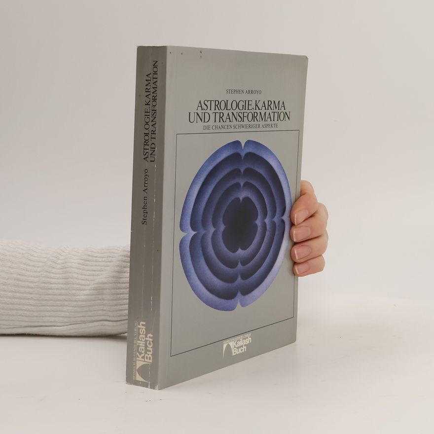 Stephen Arroyo Astrologie, Karma und Transformation