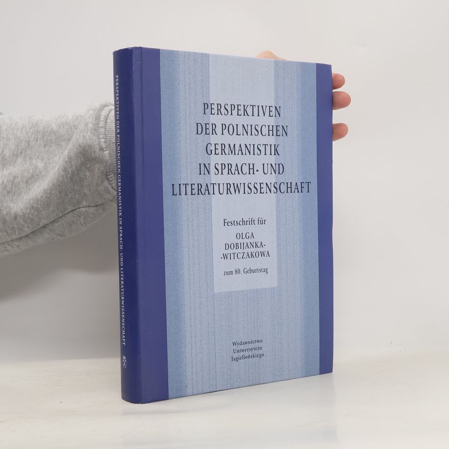 Antoni Dębski Perspektiven der polnischen Germanistik in Sprach- und Literaturwissenschaft