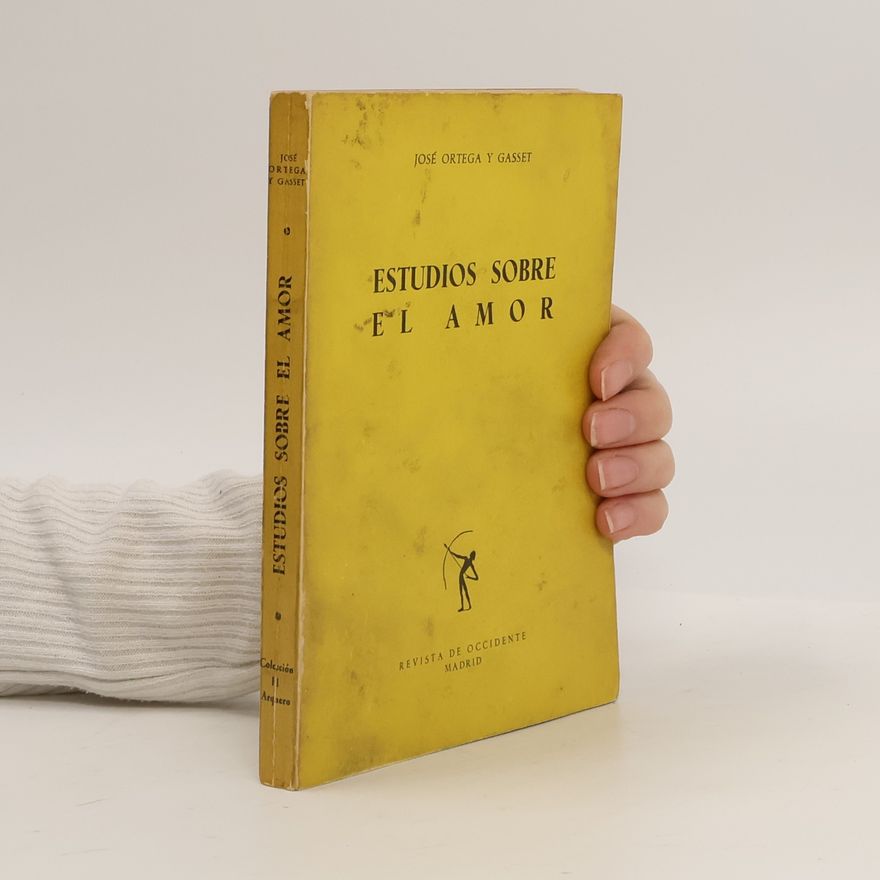 José Ortega y Gasset Estudios Sobre el Amor
