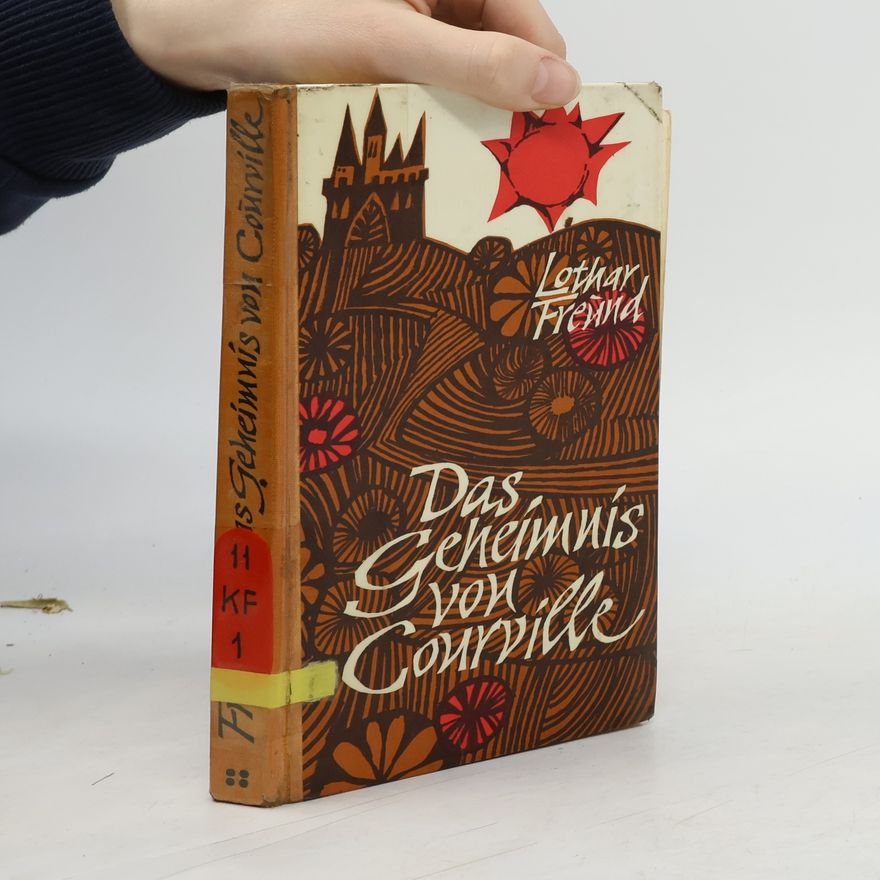 Lothar Freund Das Geheimnis von Courville