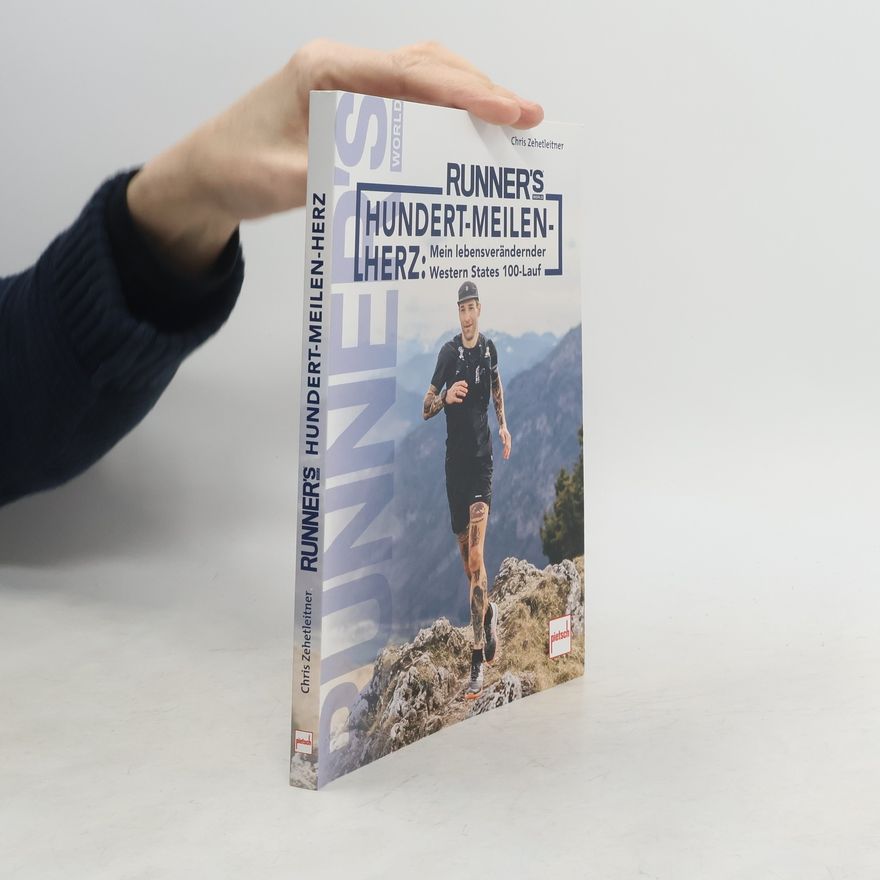 Chris Zehetleitner RUNNER´S WORLD Hundert-Meilen-Herz