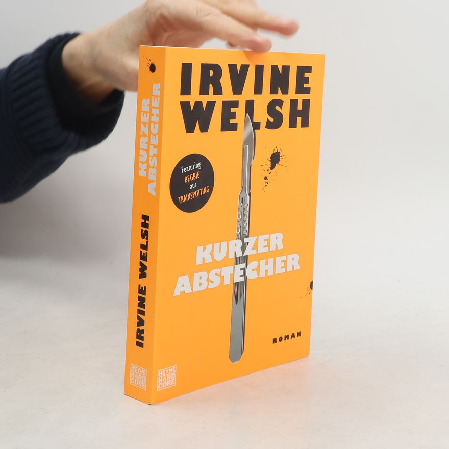 Irvine Welsh Kurzer Abstecher