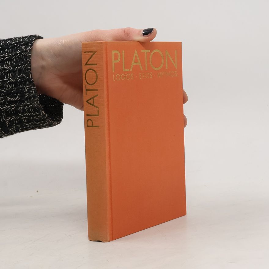 Platon Logos. Eros. Mythos