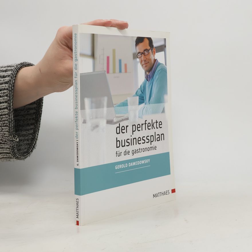 Gerold Dawidowsky Der perfekte Businessplan für die Gastronomie