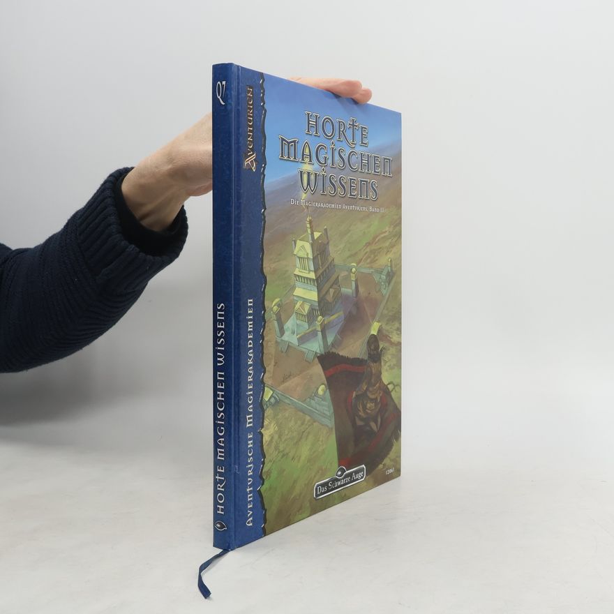 Muna Bering Die Magierakademien Aventuriens - 2: Horte magischen Wissens