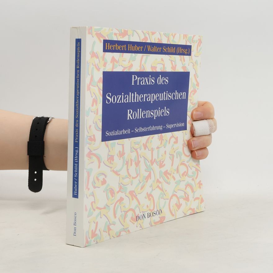 Herbert Huber Praxis des sozialtherapeutischen Rollenspiels