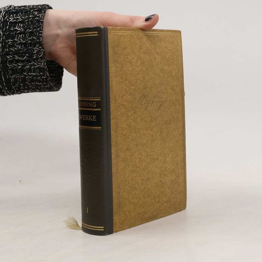 Gotthold Ephraim Lessing Dichtungen. Briefe