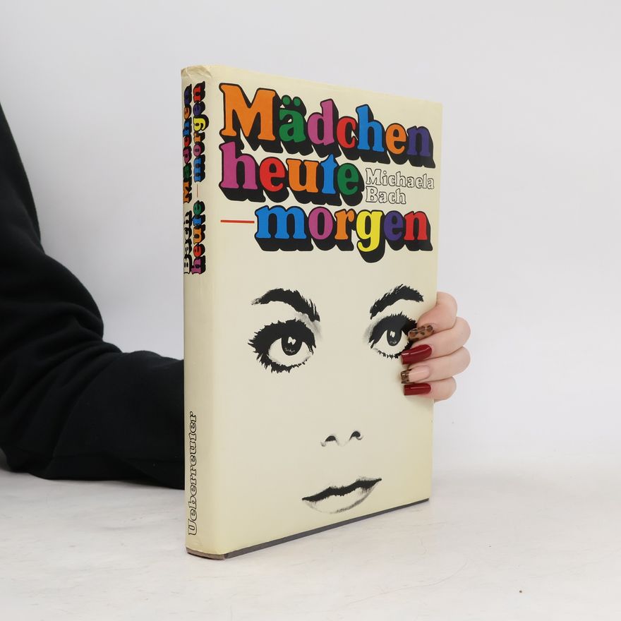 Michaela Bach Mädchen heute - morgen