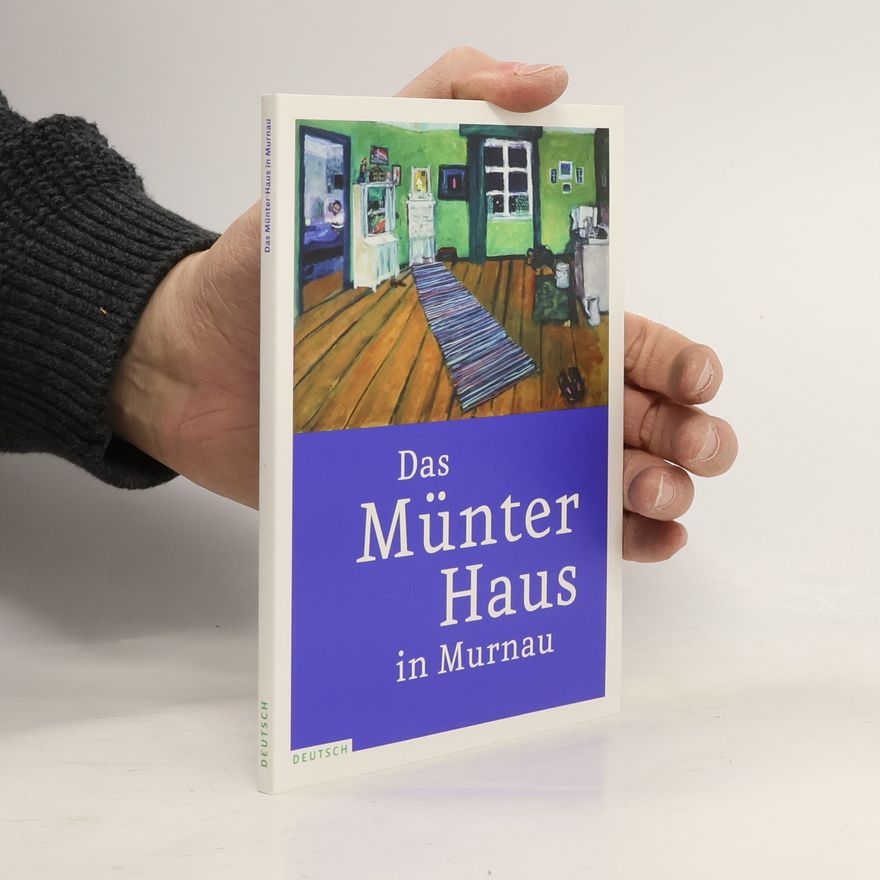 Matthias Mühling Das Münter-Haus in Murnau