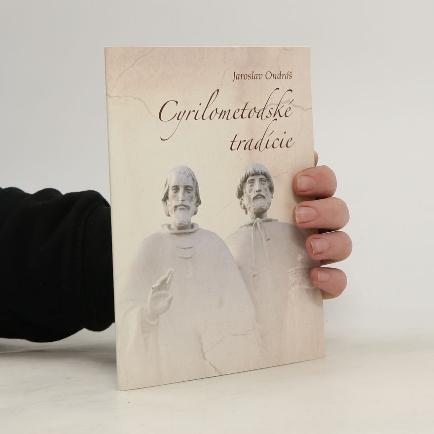 Jaroslav Ondráš Cyrolometodské tradície