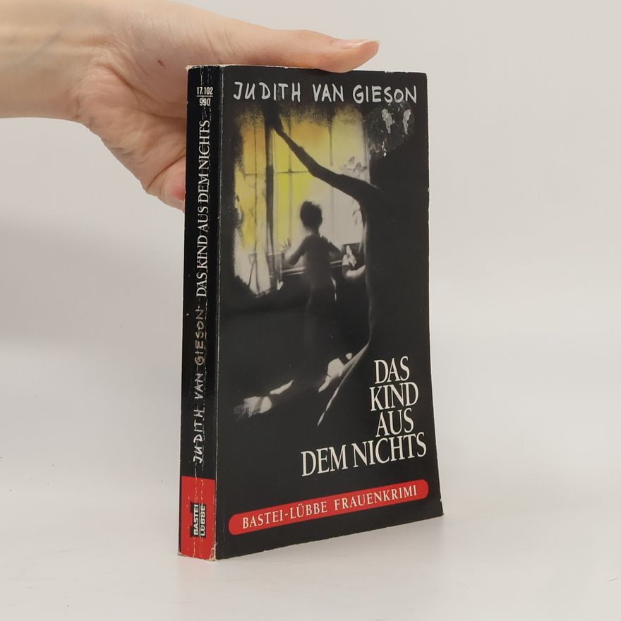 Judith Van Gieson Das Kind aus dem Nichts