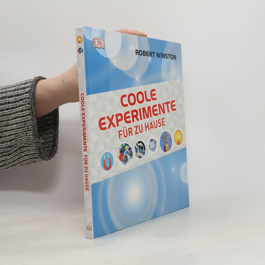 Robert Winston Coole Experimente für zu Hause