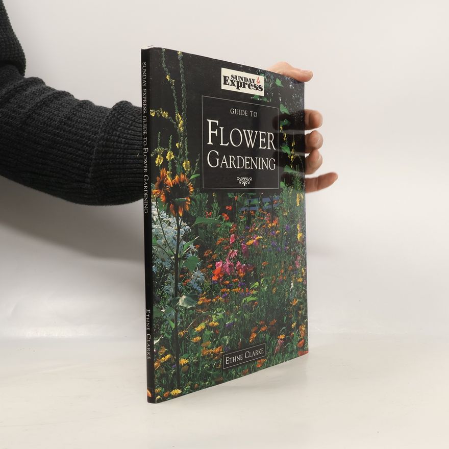 Ethne Clarke The Sunday Express Flower Gardening