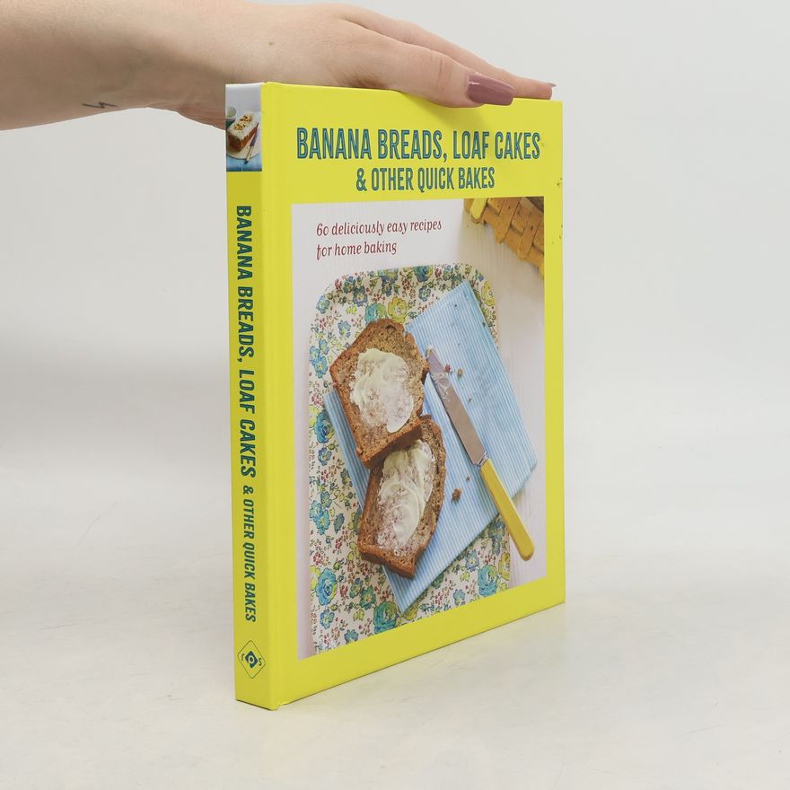 Ryland Peters & Small Banana Breads, Loaf Cakes & Other Quick Bakes