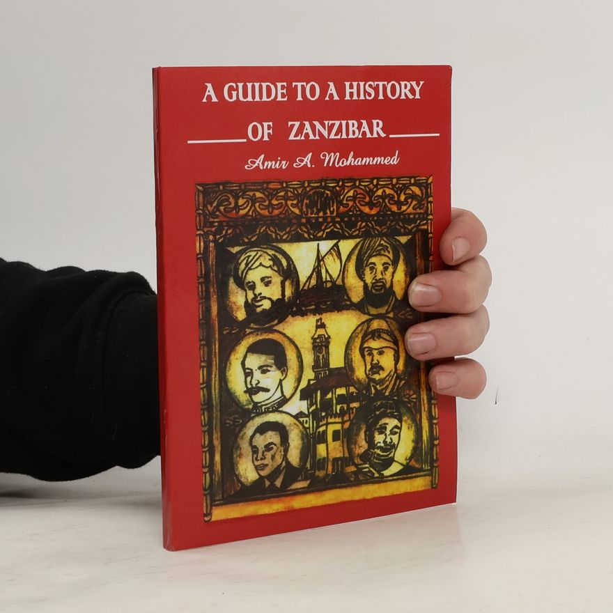 Amir A. Mohammed A Guide to a History of Zanzibar
