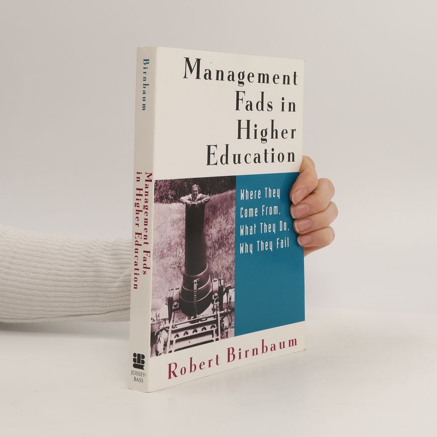 Robert Birnbaum Management Fads in Higher Education