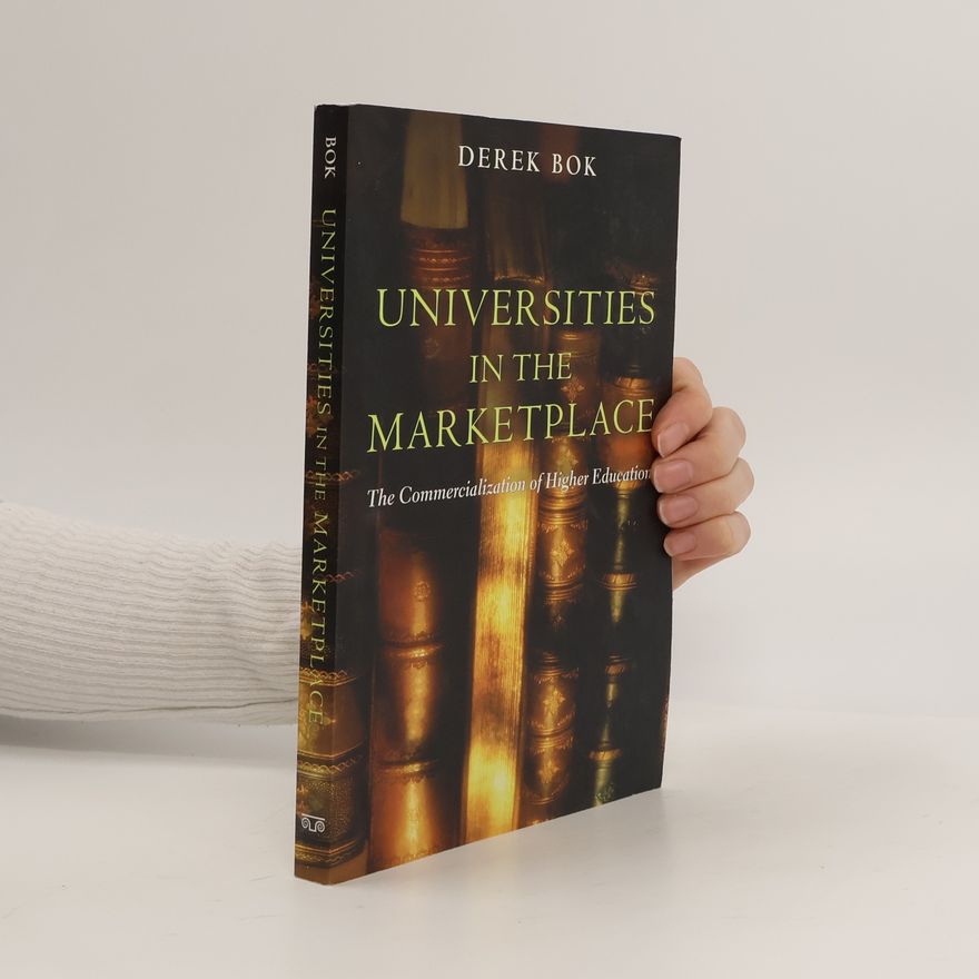 Derek Bok Universities in the Marketplace