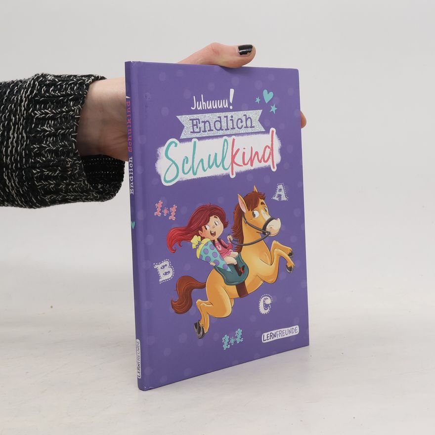Autorenkollektiv Juhuuu! Endlich Schulkind