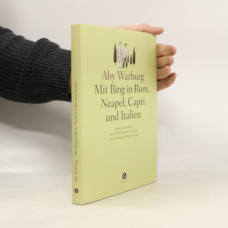 Aby Warburg Mit Bing in Rom, Neapel, Capri und Italien