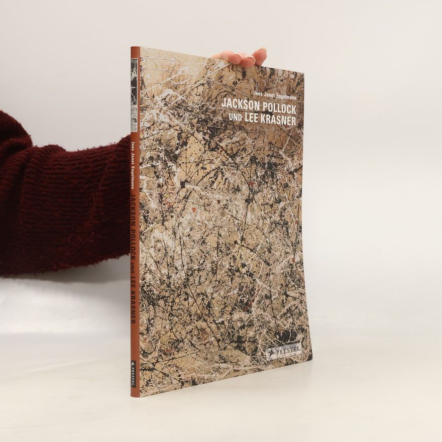 Ines Janet Engelmann Jackson Pollock und Lee Krasner