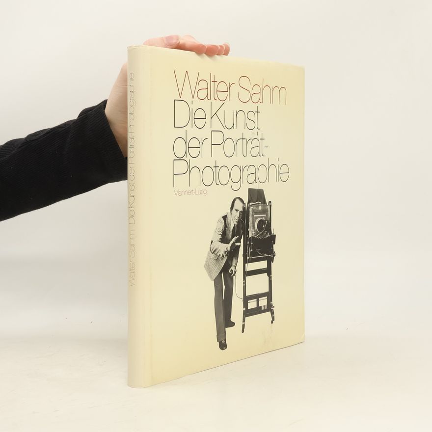 Walter Sahm Die Kunst der Porträt-Photographie