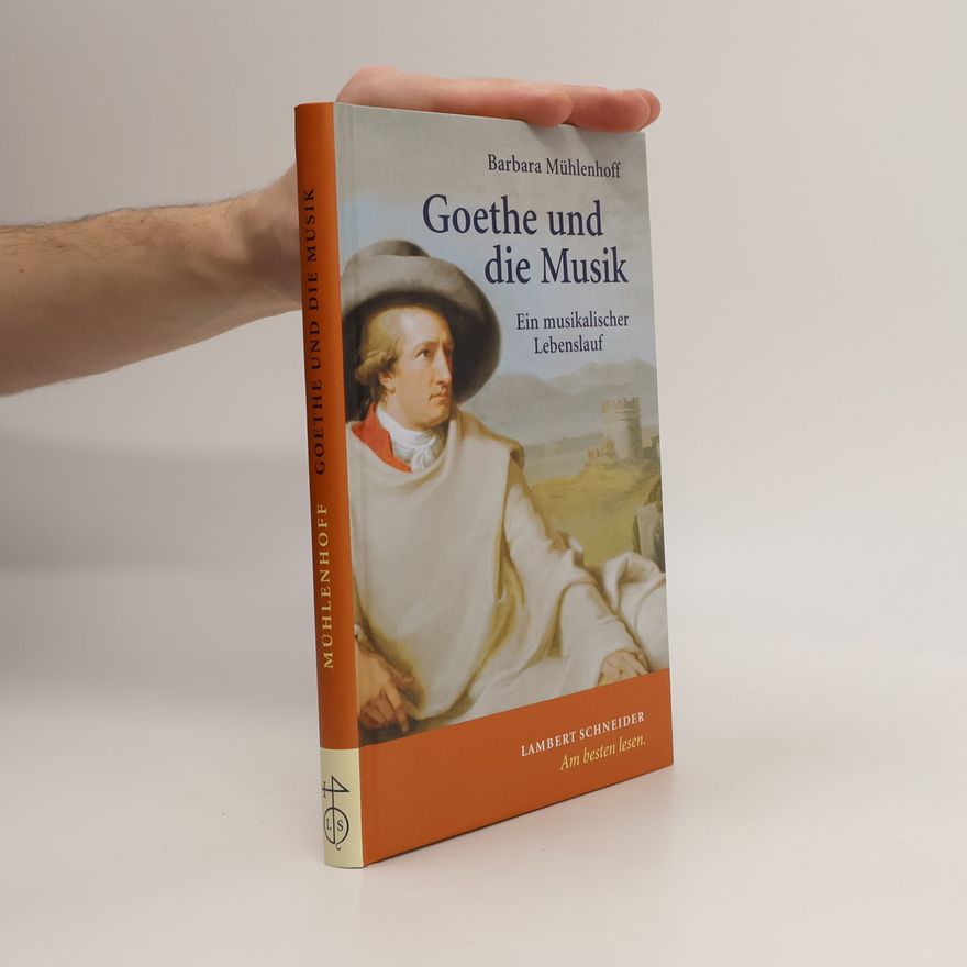 Barbara Mühlenhoff Goethe und die Musik