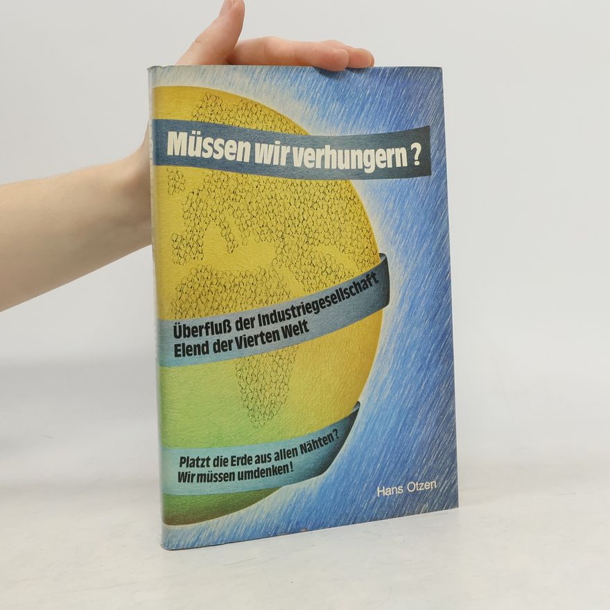 Barbara Otzen Müssen wir verhungern?