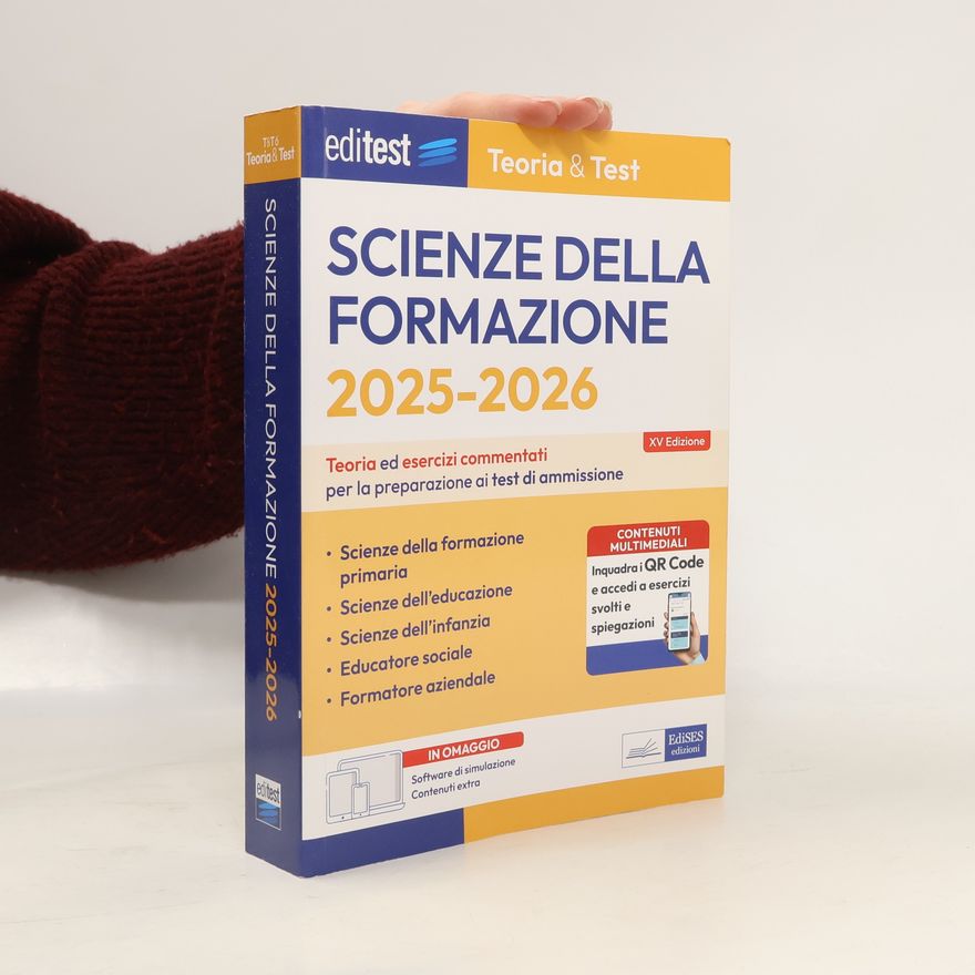 Collectif d'auteurs EdiTEST. Scienze della formazione. Teoria ed esercizi commentati per la preparazione ai test di ammissione 2025-2026 - XV Edizione