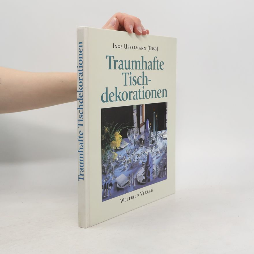 Inge Uffelmann Traumhafte Tischdekorationen