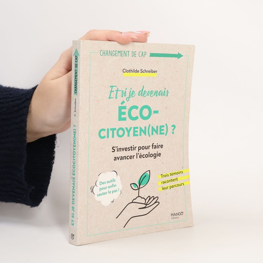 Clothilde Schreiber Changement de cap: Et si je devenais éco-citoyen(ne) ?