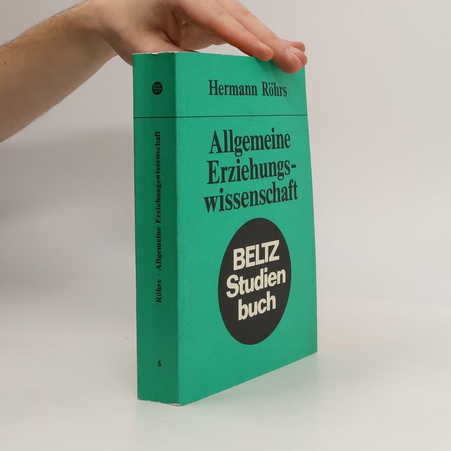 Hermann Röhrs Allgemeine Erziehungswissenschaft