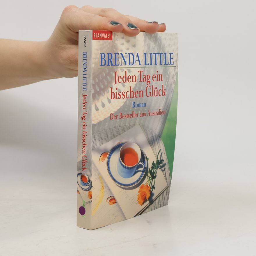 Brenda Little Jeden Tag ein bisschen Glück. Roman. Dtsch. v. Margarethe von Pee