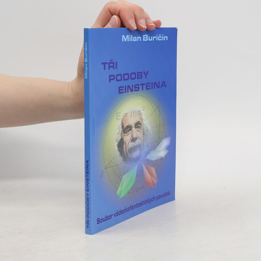 Milan Buričin Tři podoby Einsteina