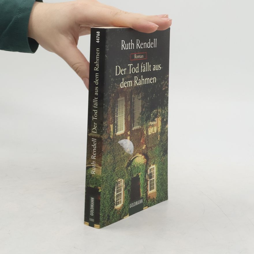 Ruth Rendell Der Tod fällt aus dem Rahmen