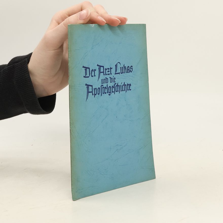 Various authors Der Arzt Lukas und die Apostelgeschichte
