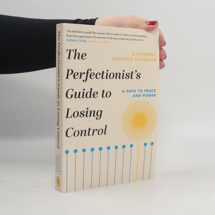 Katherine Schafler The Perfectionist's Guide to Losing Control