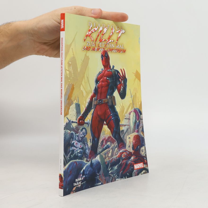 Dalibor Talajic Deadpool killt zum letzten Mal das Marvel-Universum