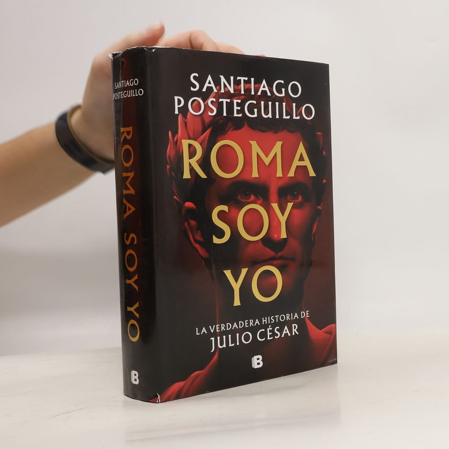 Santiago Posteguillo Roma Soy Yo