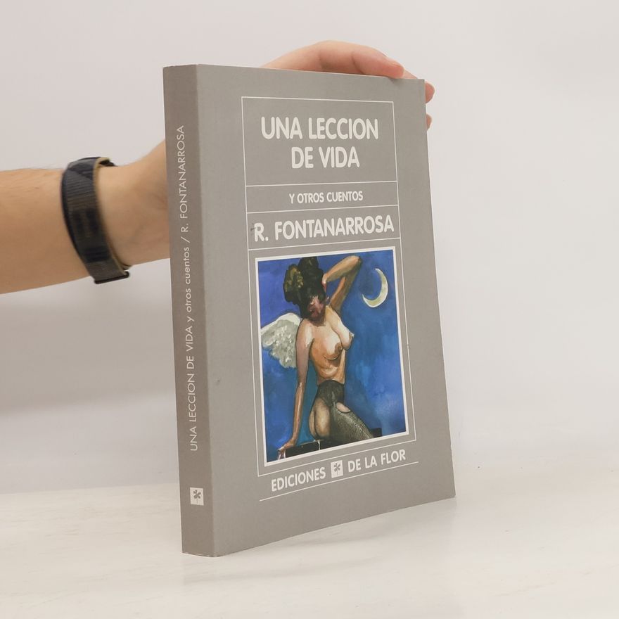 Roberto Fontanarrosa Una lección de vida y otros cuentos