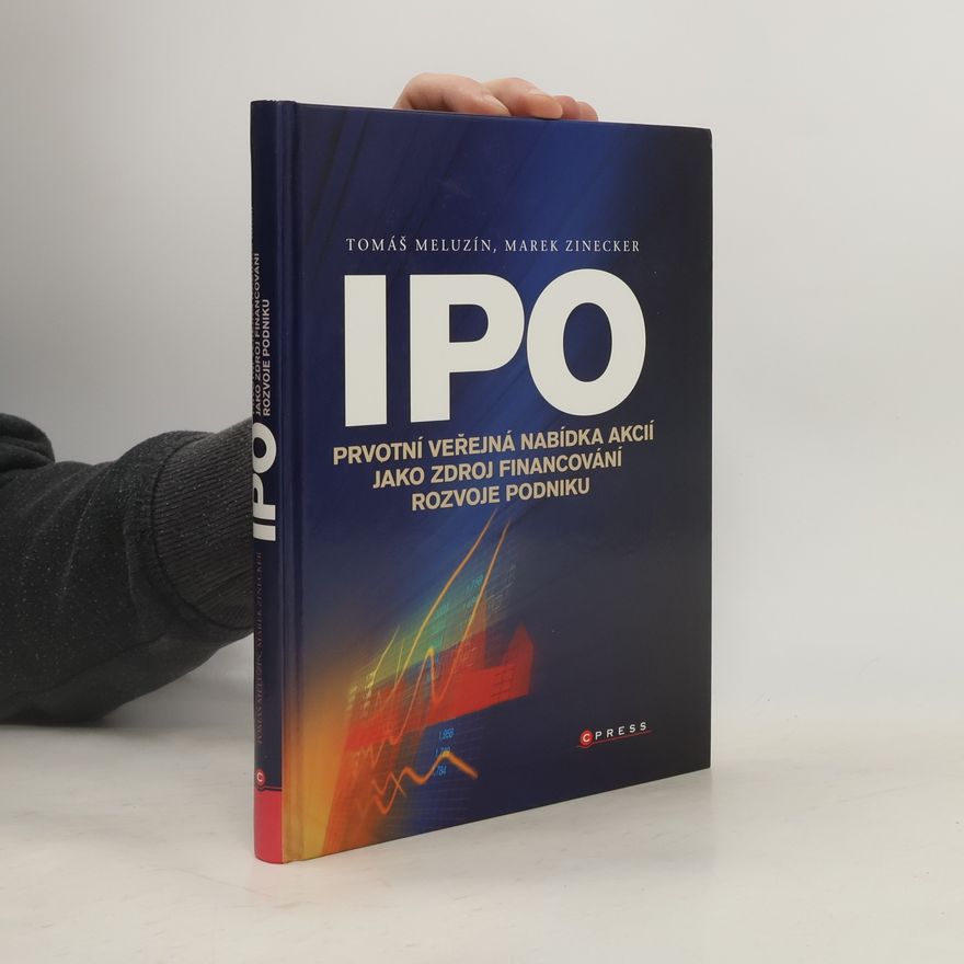 Marek Zinecker IPO : prvotní veřejná nabídka akcií jako zdroj financování rozvoje podniku