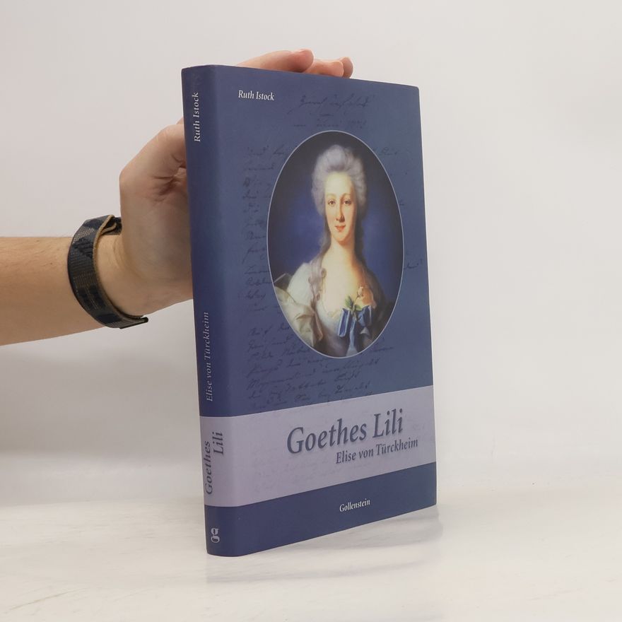 Ruth Istock Goethes Lili