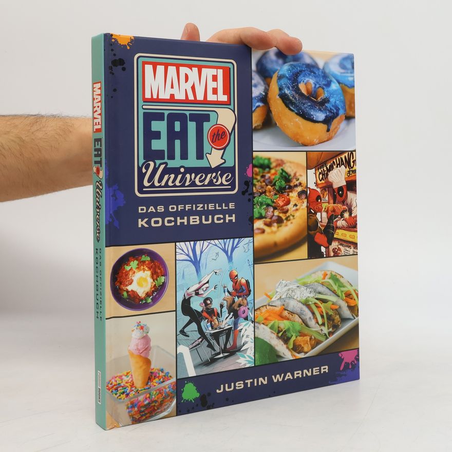 Justin Warner Marvel Eat the Universe: Das offizielle Kochbuch