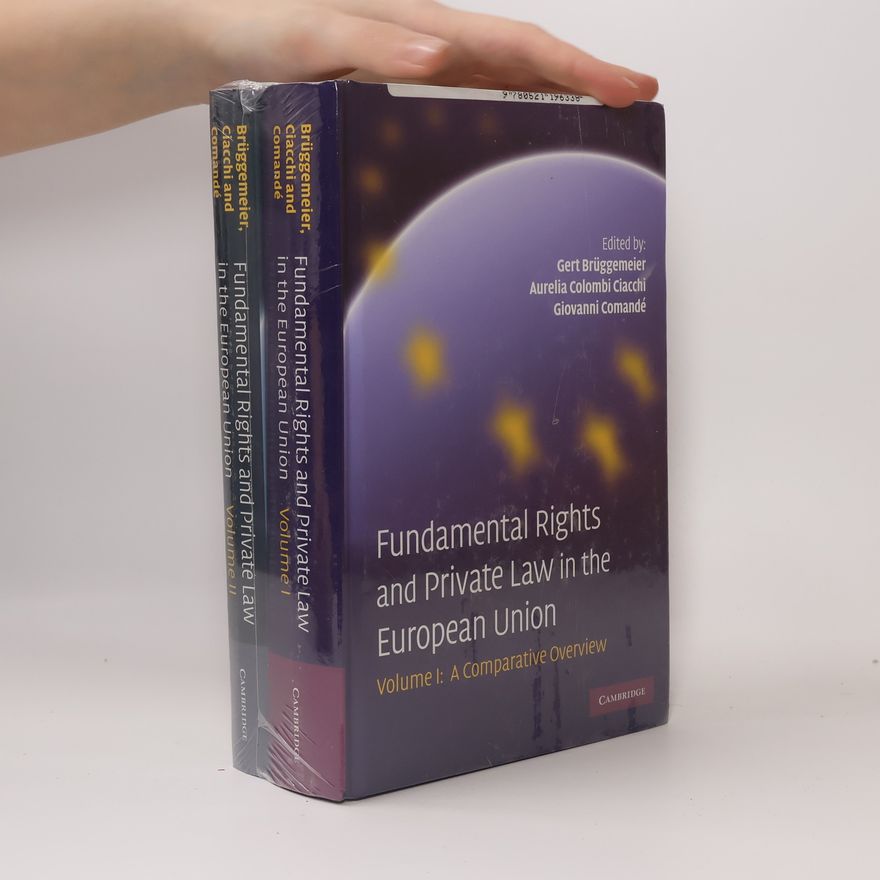 Autorenkollektiv Fundamental Rights and Private Law in the European Union I. A Comparative Overview
